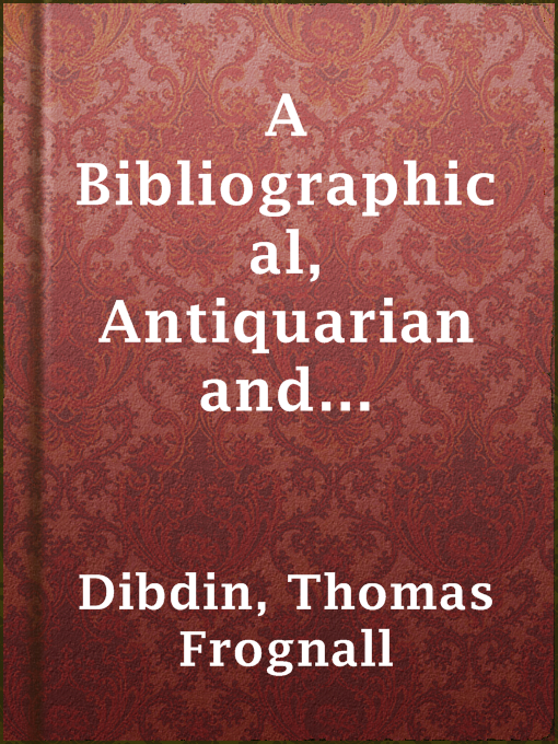 Title details for A Bibliographical, Antiquarian and Picturesque Tour in France and Germany, Volume Two by Thomas Frognall Dibdin - Available
